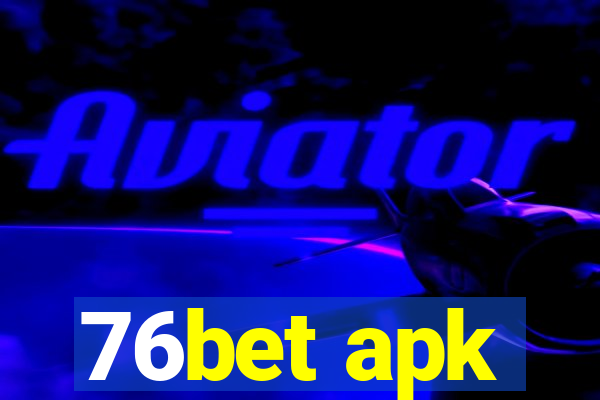 76bet apk
